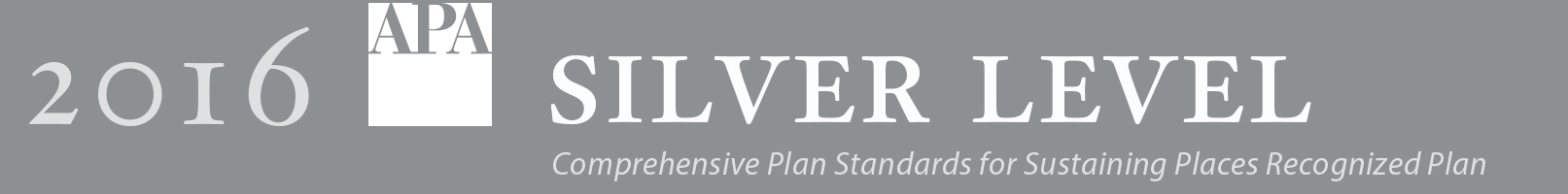 2016 Silver Level Comprehensive Plan Standards for Sustaining Places Recognized Plan