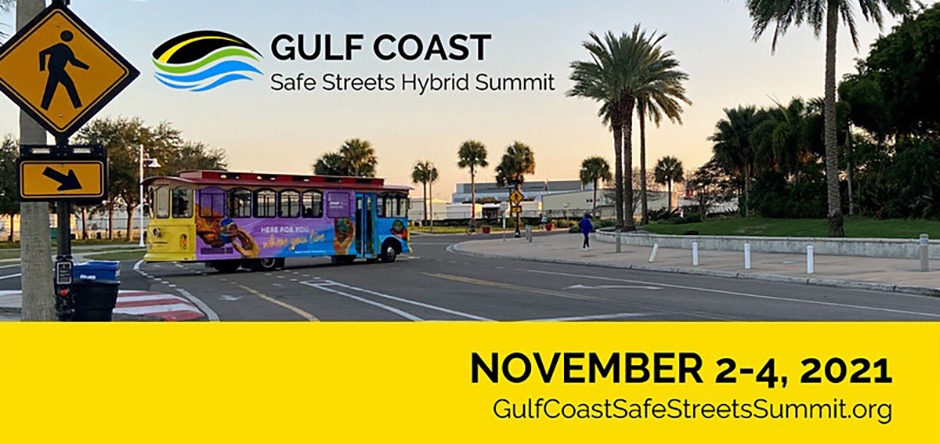 Register today for the 4th Annual Gulf Coast Safe Streets Summit!